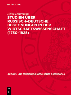cover image of Studien über Russisch–Deutsche Begegnungen in der Wirtschaftswissenschaft (1750–1825)